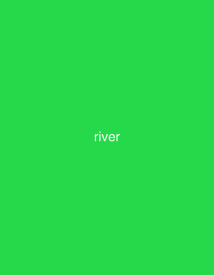 This is a media file with a solid green background. Centered in the image, in white text, is the word "river". There are no people, objects, or discernible scene or setting visible beyond the plain green backdrop and the text. The image does not convey any specific time of day, weather, or location cues, nor does it evoke any particular emotions. The only identifiable element is the word "river" displayed prominently.