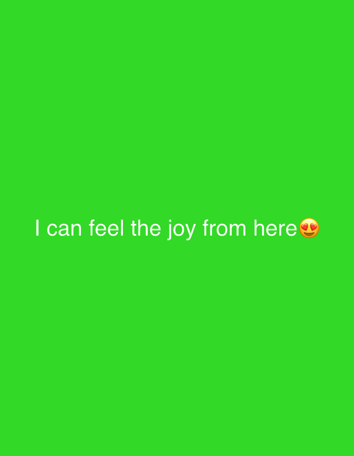 The image is a plain bright green background with white text that reads "I can feel the joy from here" followed by a heart-eyes emoji. There are no discernible people, subjects, or objects in the scene. The location in Jalingo, Nigeria is not determinable from the image provided.