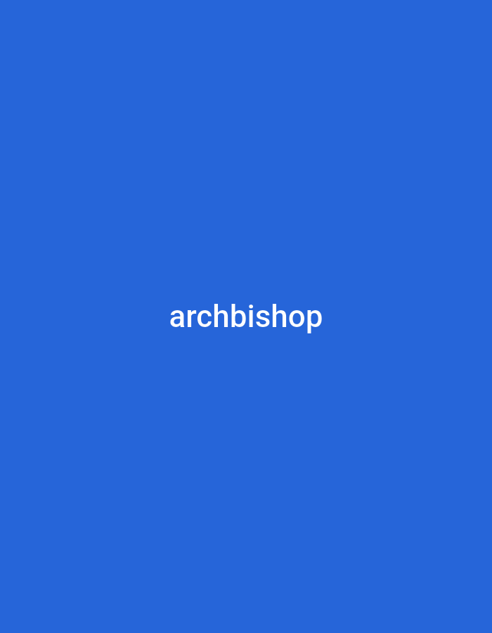 The image is a digital graphic with a solid blue background. Centered in the image, in white sans-serif text, is the word "archbishop". There is no discernible location in the city of Jalingo, Nigeria, as the image is abstract and lacks any environmental context.