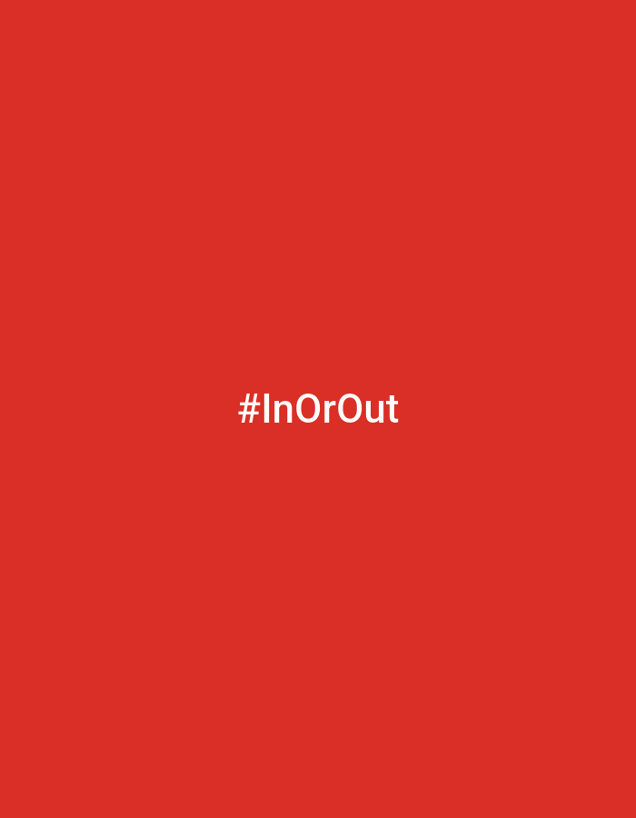 The image is a plain, solid red background with the hashtag "#InOrOut" written in white text in the center. There are no people, objects, or environmental details present. The image does not depict any location in Đà Nẵng, Vietnam.