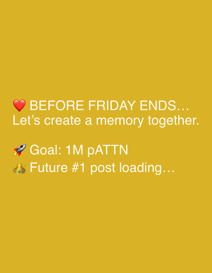 The image contains text on a yellow background. The text reads: "❤️ BEFORE FRIDAY ENDS... Let's create a memory together. 🚀 Goal: 1M pATTN 👑 Future #1 post loading...". There are emojis of a red heart, a rocket, and a crown next to the text. The image does not contain any information about the city of Męcina, Poland.