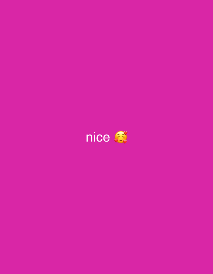 The image is a solid, bright pink background. Centered horizontally and in the lower third vertically, the word "nice" is written in a white, sans-serif font. To the right of the word "nice" is a yellow emoji face with closed eyes and rosy cheeks, with two red hearts floating around it, conveying a sense of adoration or delight.