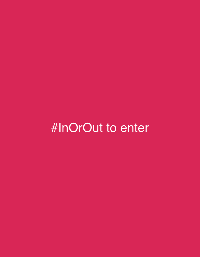 The image is a digital graphic with white text overlaid on a solid pink background. The text reads "#InOrOut to enter". There are no people, subjects, or objects depicted in the image, and the background provides no environmental context. The location of Chiajna, Romania is not relevant to the visual content of the image.