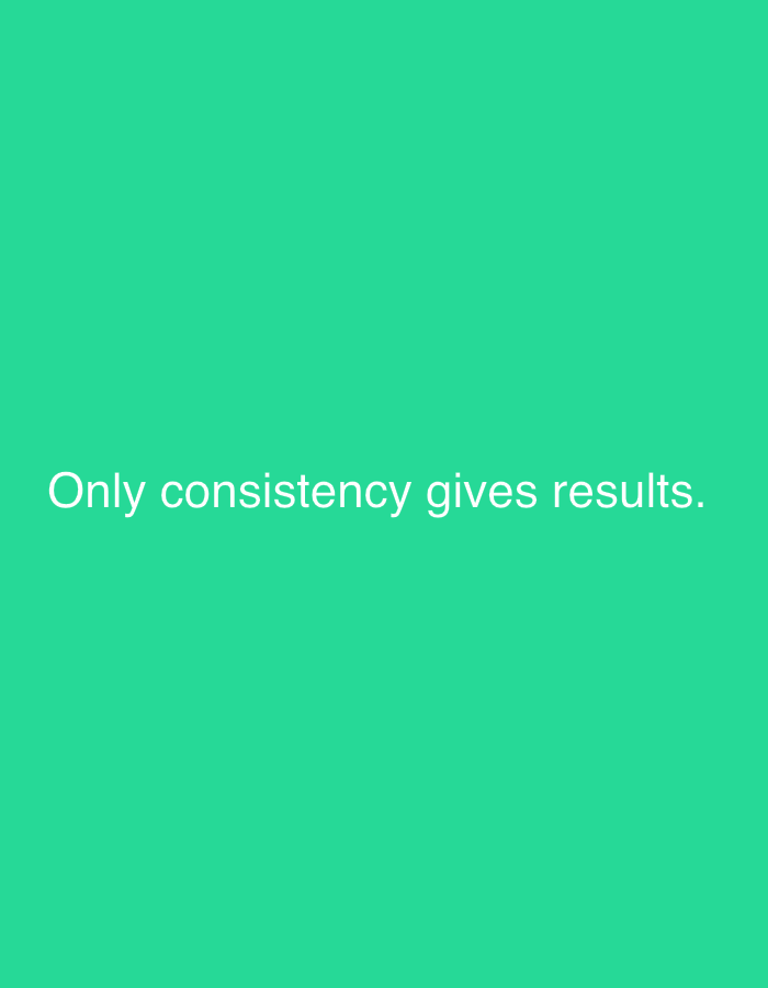 The image displays white text on a solid teal background. The text reads "Only consistency gives results." There are no people, objects, or discernible environmental features present. The location in Choeng Thale, Thailand is not depicted or implied by the image content.