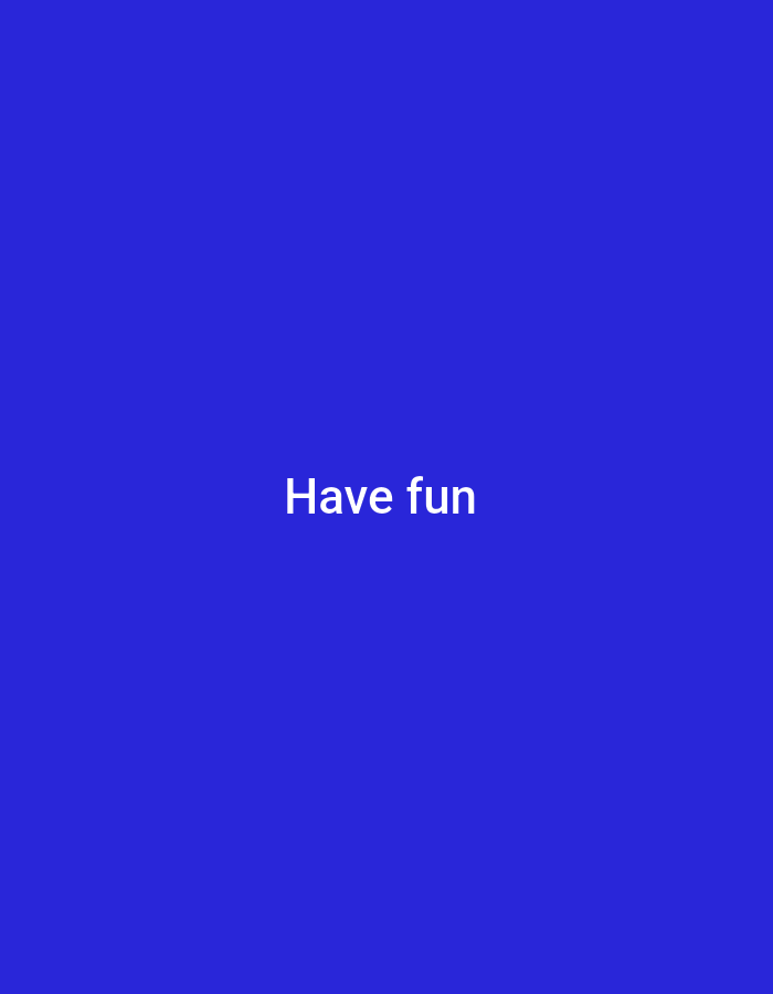 The image displays the text "Have fun" in white, centered on a solid royal blue background. The background is entirely uniform, with no visible details or textures. There are no people, objects, or any elements that would indicate a specific location, including Jalingo, Nigeria.