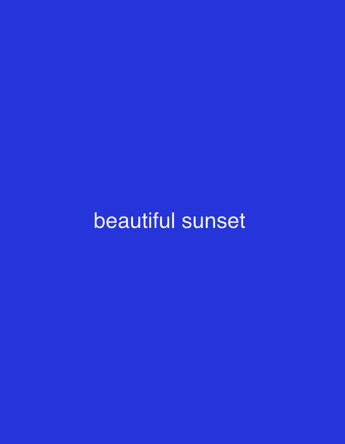 The image is a solid blue background with the words "beautiful sunset" centered in white text. There is no discernible location in Jalingo, Nigeria, nor are there any people, subjects, objects, or actions depicted.