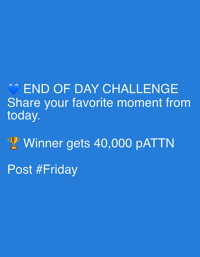 This is a digital image with a blue background. White text overlays the image, and there are two emojis: a blue heart and a trophy. The text reads: "END OF DAY CHALLENGE Share your favorite moment from today. Winner gets 40,000 pATTN Post #Friday". There is no discernible connection to the city of Męcina, Poland. The image is a graphic designed to promote a social media challenge.