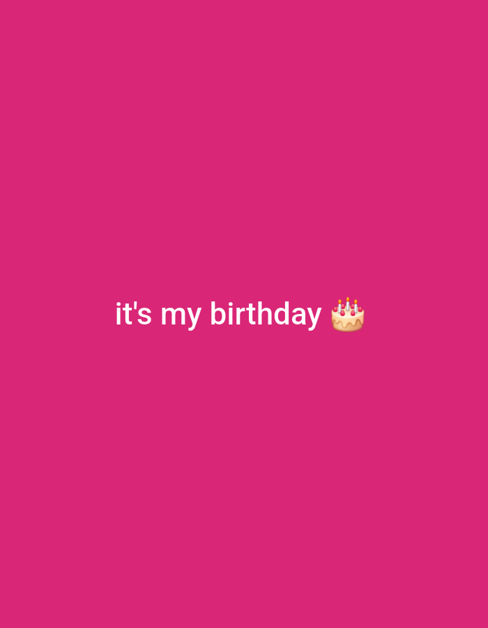 The image is a digital graphic with a solid hot pink background. Centered on the graphic are the words "it's my birthday" in a white, sans-serif font. To the right of the text is a birthday cake emoji. The graphic has no discernible location in Khan Yunis, Palestinian Territories.