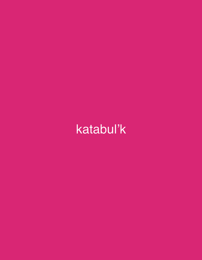 The image is a plain pink background with white text centered vertically and horizontally. The text reads "katabul'k". There are no other objects, people, or environmental details present. The location is unknown.