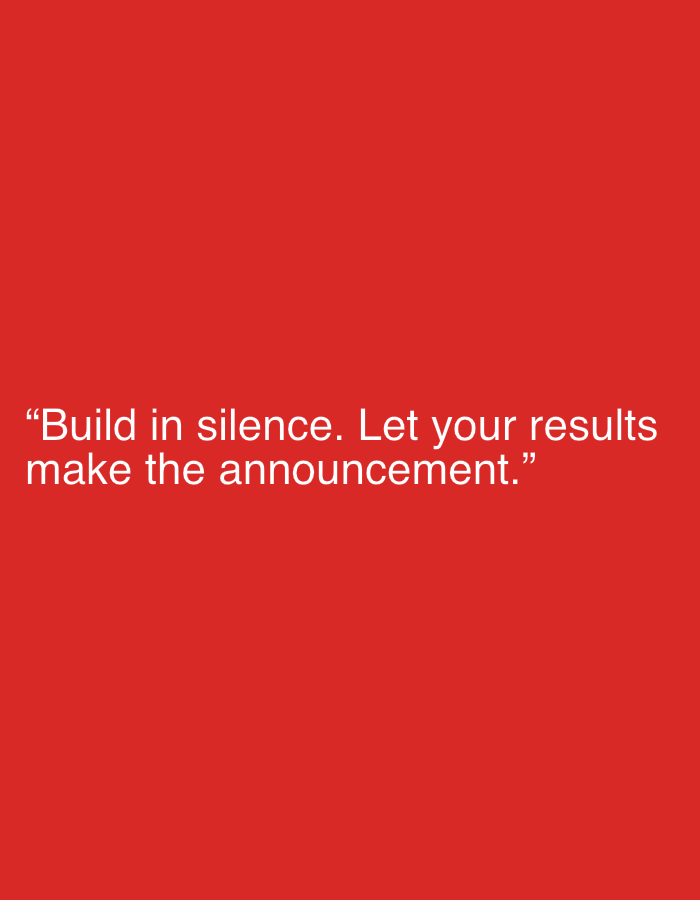 The image displays a quote on a solid red background. The quote, in white text, reads: “Build in silence. Let your results make the announcement.” There is no discernible connection to Jalingo, Nigeria, as the image is a generic graphic design with text.
