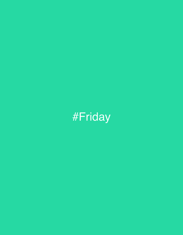 The image is a solid bright green background with the hashtag "#Friday" written in white text centered vertically and horizontally on the screen.