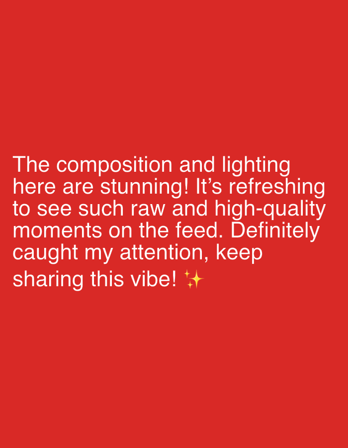 The image displays white text on a solid red background. The text reads: "The composition and lighting here are stunning! It's refreshing to see such raw and high-quality moments on the feed. Definitely caught my attention, keep sharing this vibe! ✨✨" The text is centered on the image. There are no people, objects, or environmental details present, nor is there any indication of a location in Riverview, United States of America.
