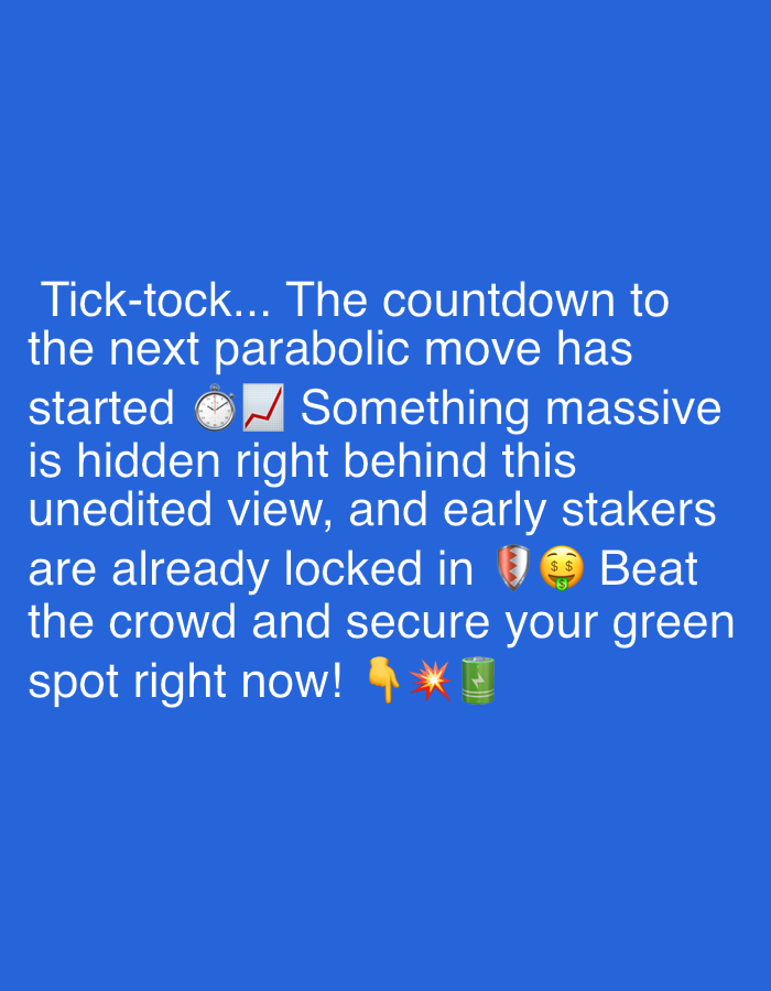 The image is a digitally generated text overlay on a plain blue background. The text reads: "Tick-tock... The countdown to the next parabolic move has started β°π Something massive is hidden right behind this unedited view, and early stakers π‘οΈπ° Beat the crowd and secure your green spot right now! ππ₯π". There is no depiction of the city of Odesa, Ukraine, or any real-world environment.