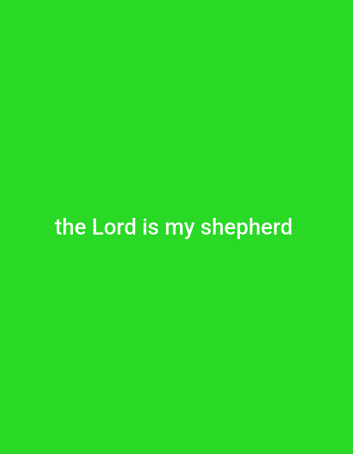 The image is a solid, vibrant green background with the text "the Lord is my shepherd" centered horizontally and positioned in the lower third of the frame. The text is in white and appears to be a sans-serif font. There are no people, objects, or discernible environmental features present in the image. The location in the city of Jos, Nigeria, cannot be determined from the visual information provided in the image.