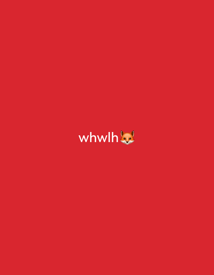 The image shows a red background with white text that reads "whwlh" followed by a fox emoji. The text and emoji are centered horizontally and are located in the lower middle portion of the image. There are no discernible features related to a city or location.
