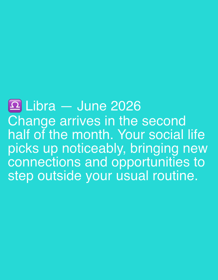This is a digital image with a bright teal background. In the upper left corner, there is a purple Libra zodiac symbol followed by white text. The text reads: "Libra - June 2026 Change arrives in the second half of the month. Your social life picks up noticeably, bringing new connections and opportunities to step outside your usual routine." The image appears to be a horoscope or astrological prediction for the month of June 2026 for the Libra zodiac sign. There are no people, objects, or specific scene details visible, other than the text itself. The context of Mantov, Czechia, is not visually represented in the image.