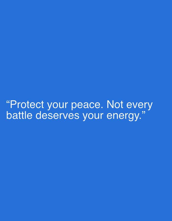 The image contains a quote in white text against a solid blue background. The quote reads: "Protect your peace. Not every battle deserves your energy." There is no indication of any location in Jalingo, Nigeria, or any visual elements that would place it there. The image is a simple graphic with text.
