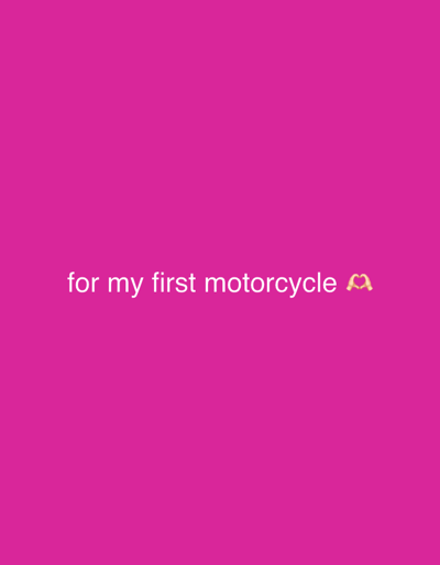 The image is a pink background with the words "for my first motorcycle" written in white text. To the right of the text, there is an emoji of two hands forming a heart shape. The image does not contain any information about the city of Kode, Sweden, or any specific location. It is a plain, digitally created image with text and an emoji.
