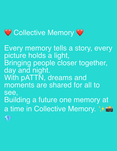 This media file is an image with text and emojis overlayed on a teal background. The text is white and appears to be a poem or quote about collective memory. The phrase "Collective Memory" is prominently displayed at the top, bookended by red heart emojis. Below this, a poem reads:

"Every memory tells a story, every
picture holds a light,
Bringing people closer together,
day and night.
With pATTN, dreams and
moments are shared for all to
see,
Building a future one memory at
a time in Collective Memory."

There is also a blue diamond emoji at the bottom left of the text, and two camera emojis at the bottom right, next to the end of the poem. The overall emotion conveyed by the text is positive and emphasizes connection and shared experiences. There are no visible details about the time of day, weather, or specific location within the image itself, beyond the provided context of Męcina, Poland, which is not visually represented. The image is likely a digital graphic intended for social media or a similar platform.