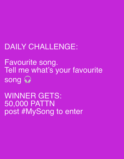 The image is a digital graphic with white text on a purple background. The text reads "DAILY CHALLENGE:" at the top, followed by "Favourite song. Tell me what's your favourite song" with headphone emojis. Below this, it says "WINNER GETS: 50,000 PATTN post #MySong to enter". There is no indication of the city of Mollet Del Vallès, Spain, or any specific environmental context. The image does not depict any people, subjects, objects, actions, or interactions.