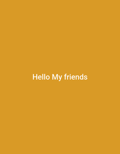The scene, located in the city of Алат, Uzbekistan, displays white text reading "Hello My friends" centered on a solid orange-brown background. No individuals, additional subjects, objects, actions, interactions, or specific environmental features are present.
