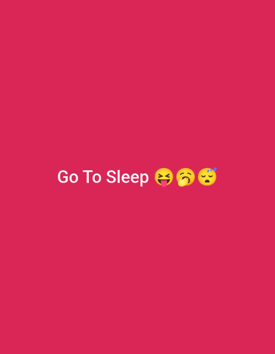The image contains the text "Go To Sleep" in white, followed by three emojis: a face with tongue sticking out and one eye closed, a yawning face, and a sleeping face. The background is solid pink. There is no indication of the location being Kutaglumpang, Indonesia.