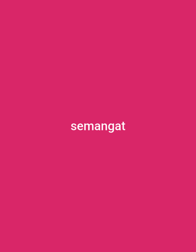 The image is a solid background of a deep pink color, with the word "semangat" written in white letters in the center of the image.