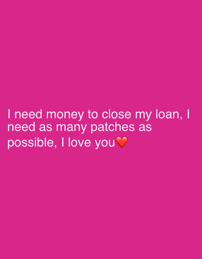 The image features white text centered against a solid fuchsia background. The text reads: "I need money to close my loan, I need as many patches as possible, I love you❤️". The message conveys a personal plea for financial assistance, indicating a need for funds to settle a loan and requesting "patches," which in this context likely refers to financial contributions or support. The message concludes with an expression of affection. There are no other visible subjects, objects, or specific scene details beyond the text and the vibrant background color. No time of day or weather conditions are discernible from the image. The media file is provided in the context of Simferopol, Ukraine.