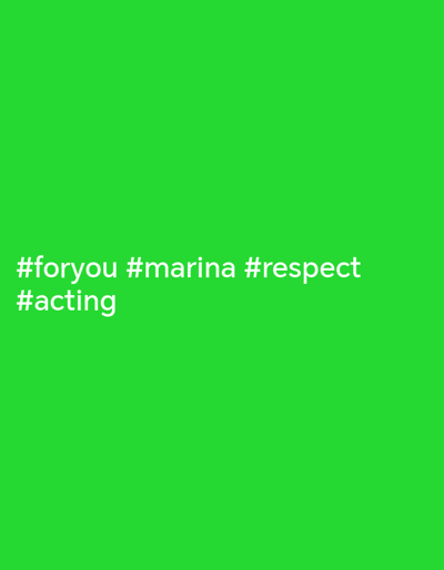 The image is a bright green screen with white text. The text is arranged in two lines. The top line reads "#foryou #marina #respect". The bottom line reads "#acting". There is no discernible location in the city of Al Mas'oudi, United Arab Emirates.
