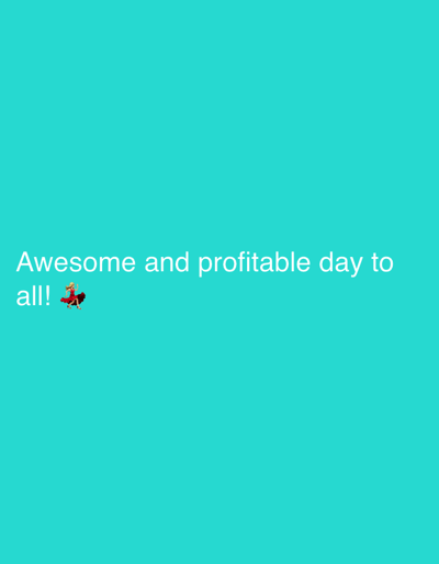 This image is a digitally created graphic featuring white text on a teal background. The text reads "Awesome and profitable day to all!" followed by a small emoji of a person dancing. The background is a solid, gradient-free teal color. There is no discernible location in the city of Novoaltaysk, Russia, or any real-world setting depicted.
