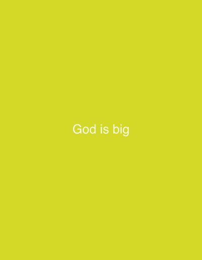 The image is a digital rendering featuring white text that reads "God is big" centered against a solid yellow background. The text is positioned in the lower-middle portion of the frame. There are no people, objects, actions, interactions, or environmental details visible that could be associated with Rukuba Road, Nigeria.