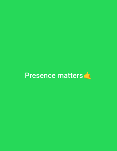 The image is a plain green background with white text that reads "Presence matters" followed by a hand-gesture emoji. The text is centered horizontally and located in the bottom third of the image. There are no people, objects, or discernible environmental features present in the image. There is no information within the image that would allow for its location to be identified as Safi, Morocco, or any other specific location.