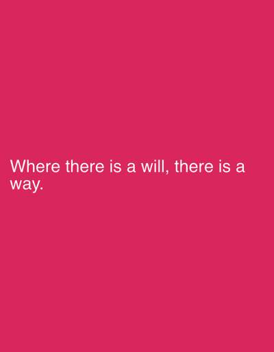 The image shows a pink background with white text that reads "Where there is a will, there is a way." There are no people, subjects, objects, actions, or interactions visible in the image, nor are there any details about the location in Emel'yanovo, Russia.