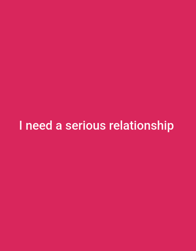 The image is a digital graphic with a solid pink background. White text is centered on the graphic, reading "I need a serious relationship". There are no other objects, people, or environmental details depicted. The location in Yandev, Nigeria, is not relevant to the visual content of the image.