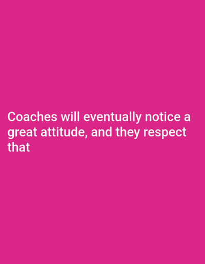 The image is a vertical, flat photograph with a solid magenta background. White text is superimposed on the lower portion of the image. The text reads: "Coaches will eventually notice a great attitude, and they respect that". There are no discernible people, subjects, objects, actions, or interactions depicted. The location in the city of Serti, Nigeria is not identifiable from the image content.