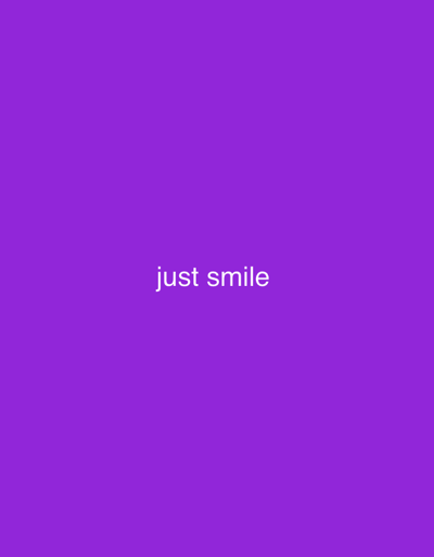 The image is a simple, minimalist graphic with a solid purple background. Centered on the background is the text "just smile" in white, sans-serif font. There are no people, objects, or discernible environmental elements present. The image is a static graphic and does not depict any location in Сокуры, Russia or any other geographical area.