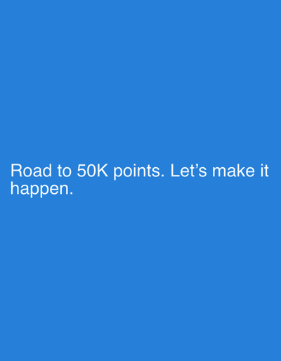 The image displays white text on a solid blue background. The text reads: "Road to 50K points. Let's make it happen." The text is centrally aligned. The image does not depict any specific location, city, or environment, and therefore, there is no information to connect it to Vallecrosia al Mare, Italy. No people, subjects, objects, or actions are visible.