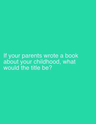 The image shows white text on a teal background. The text reads: "If your parents wrote a book about your childhood, what would the title be?". There is no information about Sergeevo, Russia in the image.