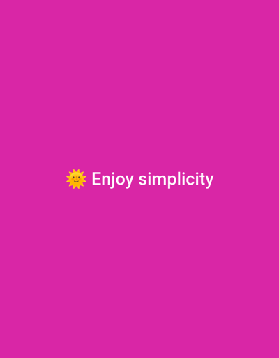 This is a digital image with a bright magenta background. In the lower center of the image, there is a small, yellow emoji of a smiling sun with rays. To the right of the sun emoji, the white text "Enjoy simplicity" is displayed. The overall mood conveyed by the image is positive and cheerful, likely intended as an inspirational or motivational message. The background is a solid color with no discernible scene, objects, or people other than the emoji. The image does not provide any specific clues about the time of day, weather, or location beyond the text itself.