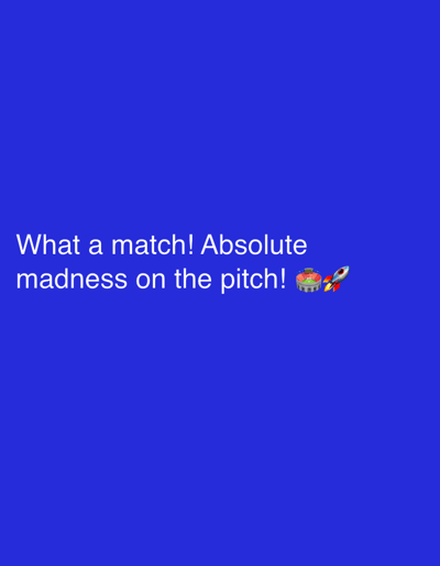 The image is a graphic with white text on a blue background. The text reads "What a match! Absolute madness on the pitch!". To the right of the text are two emojis: a stadium and a rocket. There is no discernible connection to the city of Yangiiul, Uzbekistan.