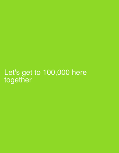 A bright, lime-green background fills the entire image. White text is overlaid on the left side of the image, reading: "Let's get to 100,000 here together." The text is in a sans-serif font. The location in the city of Oeiras, Portugal, is not discernible from the image.