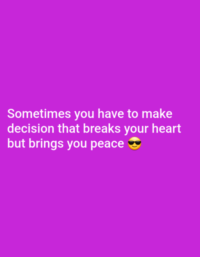 The image displays a motivational quote superimposed on a vibrant purple background. The quote, written in white text, reads: "Sometimes you have to make decision that breaks your heart but brings you peace ๐". The emoji at the end adds a touch of optimism. There are no people, specific objects, or discernible environmental details to describe beyond the text and background. The location in Kason, Nigeria is not depicted or implied by the visual content.