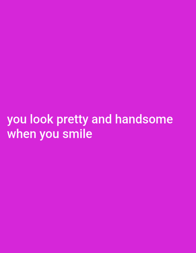 The image shows white text on a solid magenta background. The text reads "you look pretty and handsome when you smile." There are no discernible elements related to the city of Gwagwada, Nigeria, or any environmental or contextual details.