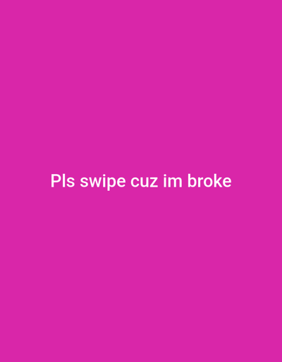 The image is a pink screen with white text that reads "Pls swipe cuz im broke". The text is centered on the screen. There is no information about the location in the city of Polis Chrysochous, Cyprus.