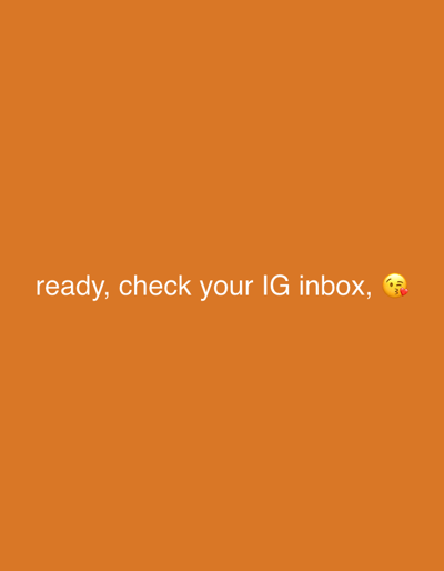 The image contains text that reads "ready, check your IG inbox," followed by a kissing face emoji. The background is a solid, vibrant orange. There are no people, subjects, objects, or actions depicted beyond the text and emoji. The image is not set in any specific location, nor does it provide any information about Los Velásquez, Venezuela.