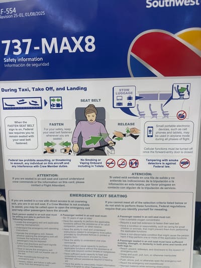 The image is a safety information card for a Boeing 737-MAX8 aircraft operated by Southwest Airlines. The card provides instructions on seat belts, stowage of luggage, and emergency exit seating. It also includes information regarding the use of electronic devices and prohibitions against tampering with smoke detectors. The text is presented in both English and Spanish. The card is designed to be placed in seat pockets on the aircraft. There is no visible location information related to Paradise, United States of America in the image.
