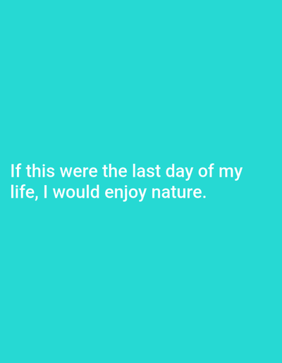 A quote about nature is displayed in white text on a teal background. The quote reads, "If this were the last day of my life, I would enjoy nature." There is no information about Bellelay, Switzerland in the image.