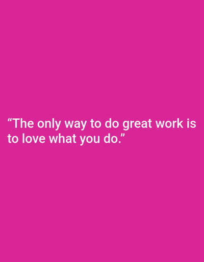 The image contains white text on a pink background. The text reads: "The only way to do great work is to love what you do." There is no discernible connection to the city of Safi, Morocco, or any specific location within it.