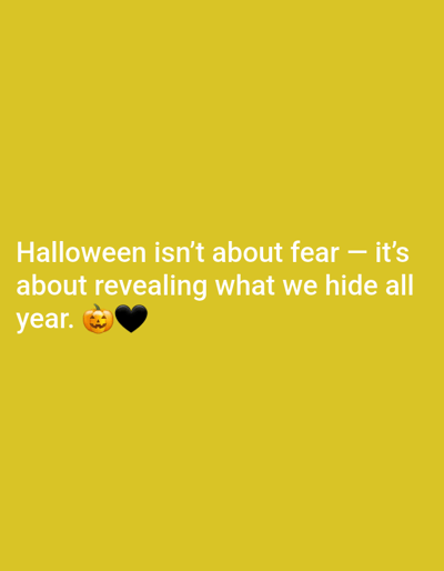 The image displays a digital graphic on a solid mustard yellow background, located in Gimpo (김포시), South Korea. Centered in the lower half of the frame, white sans-serif text reads: "Halloween isn't about fear — it's about revealing what we hide all year." Following the text, on the same line, are two emojis: a jack-o'-lantern (🎃) and a black heart (🖤). No individuals, physical objects, or environmental elements are visible within the graphic itself.