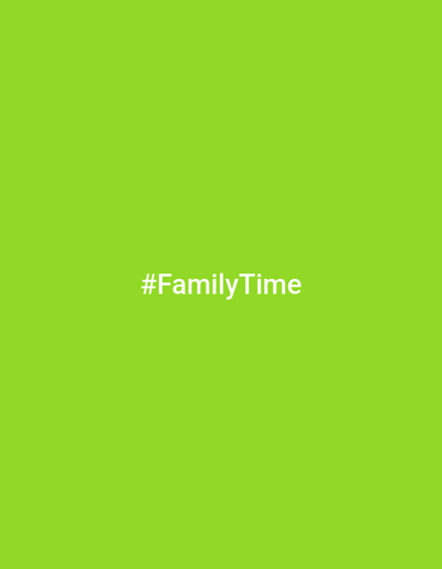 A green background with the hashtag #FamilyTime in white text in the center.